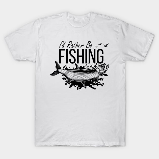 I'd Rather Be Fishing T-Shirt by displace_design